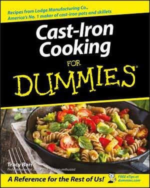 Cast-Iron Cooking for Dummies by Tracy L. Barr