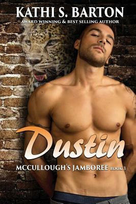 Dustin: McCullough's Jamboree - Erotic Jaguar Shapeshifter Romance by Kathi S. Barton
