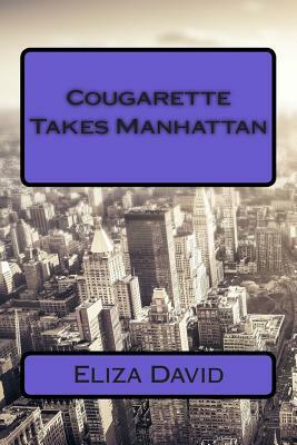Cougarette Takes Manhattan by Eliza David