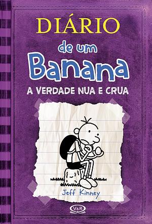 A Verdade Nua e Crua by Jeff Kinney