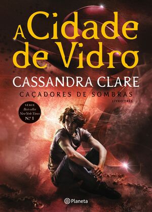 A Cidade de Vidro by Cassandra Clare