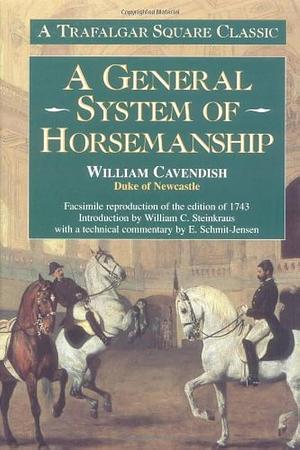 A General System of Horsemanship by William Cavendish, William Cavendish Duke of Newcastle