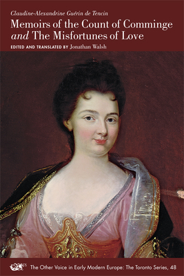 Claudine-Alexandrine Guérin de Tencin: Memoirs of the Count of Comminge and the Misfortunes of Love, Volume 499 by 