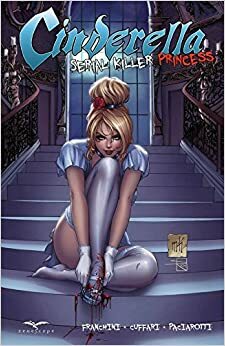 Cinderella Serial Killer Princess by Dave Franchini, Salvatore Cuffari