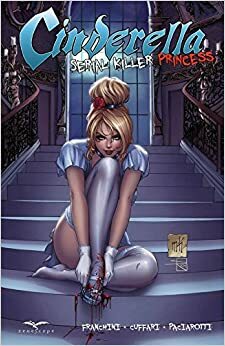 Cinderella Serial Killer Princess by Salvatore Cuffari, Dave Franchini