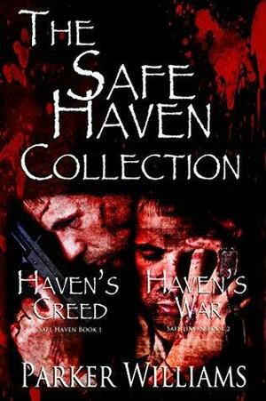 Safe Haven Collection: Haven's Creed and Haven's War by Parker Williams