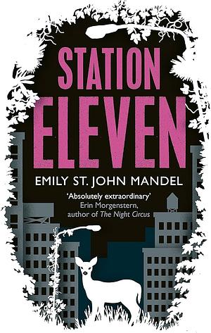 Station Eleven by Emily St. John Mandel