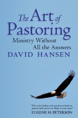 The Art of Pastoring by David Hansen