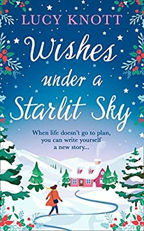 Wishes Under a Starlit Sky by Lucy Knott