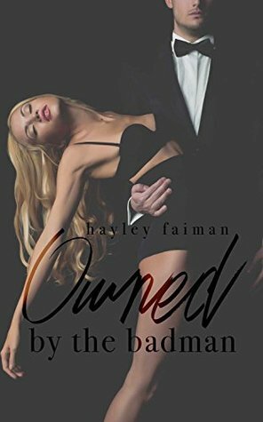 Owned by the Badman by Hayley Faiman