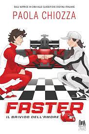 Faster. Il brivido dell'amore by Paola Chiozza