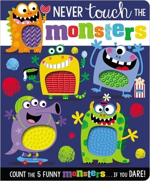 Never Touch the Monsters by Make Believe Ideas Ltd, Rosie Greening