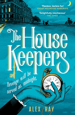 The Housekeepers by Alex Hay