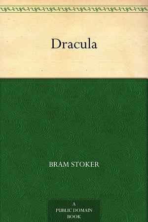 Dracula by Bram Stoker