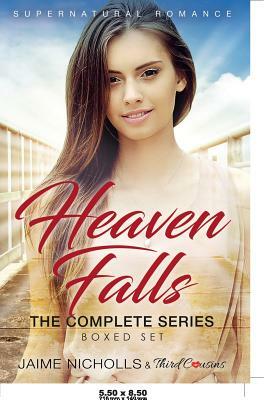 Heaven Falls - The Complete Series Supernatural Romance by Third Cousins