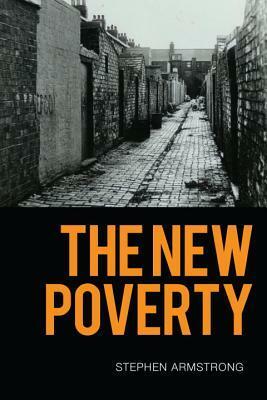 The New Poverty by Stephen Armstrong