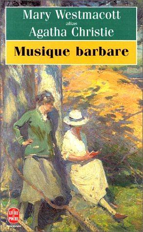 Musique barbare by Agatha Christie, Mary Westmacott