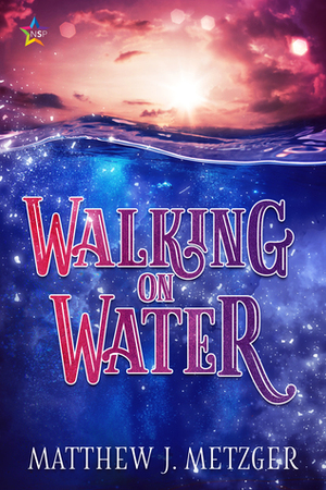 Walking on Water by Matthew J. Metzger