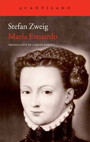 María Estuardo by Stefan Zweig