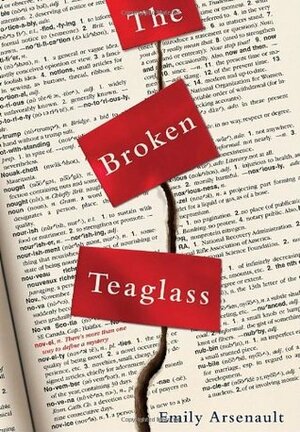 The Broken Teaglass by Emily Arsenault