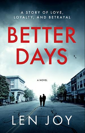 Better Days by Len Joy