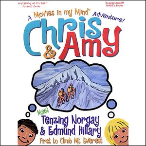 Chris & Amy Meet Tenzing Norgay & Edmund Hillary, First to Climb Mt. Everest by Imagination Development Group