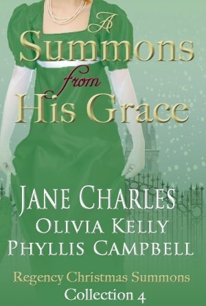 A Summons From His Grace by Phyllis Campbell, Jane Charles, Olivia Kelly