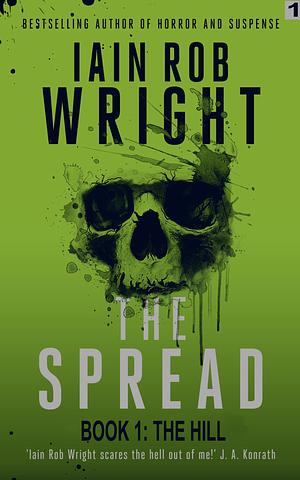 The Spread Book 1: The Hill by Ian Rob Wright