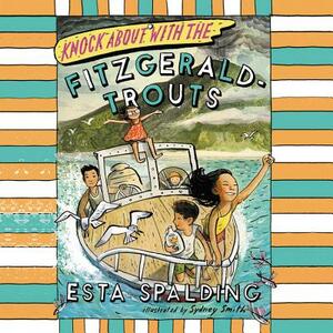 Knock about with the Fitzgerald-Trouts by Esta Spalding