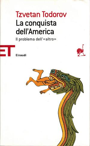 La conquista dell'America. Il problema dell'«altro». Ediz. integrale by Tzvetan Todorov