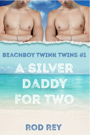 A Silver Daddy for Two by Rod Rey