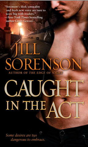 Caught in the Act by Jill Sorenson