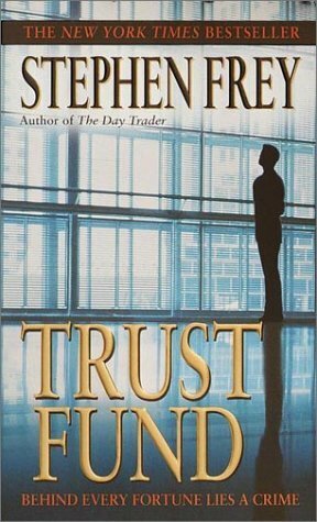 Trust Fund by Stephen W. Frey