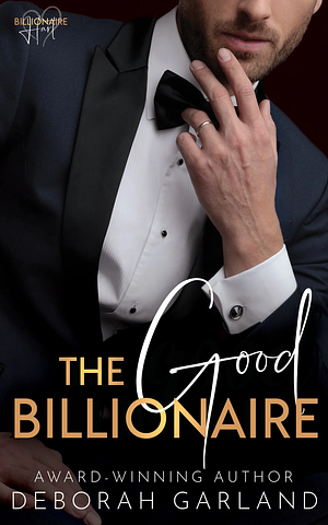 The Good Billionaire by Deborah Garland