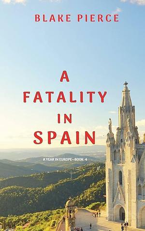 A Fatality in Spain by Blake Pierce