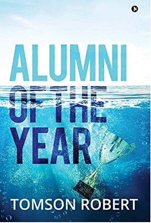 Alumni of the Year by Tomson Robert