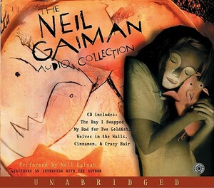 The Neil Gaiman Audio Collection CD by Neil Gaiman