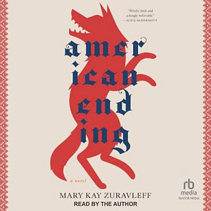 American Ending by Mary Kay Zuravleff