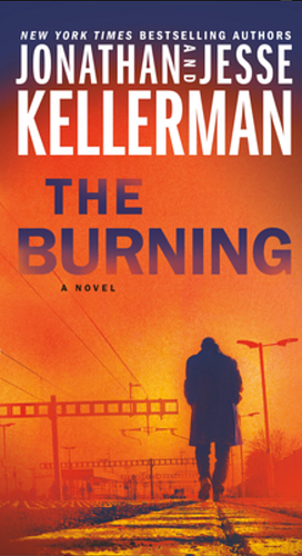 The Burning by Jonathan Kellerman, Jesse Kellerman