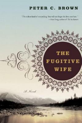 The Fugitive Wife by Peter C. Brown