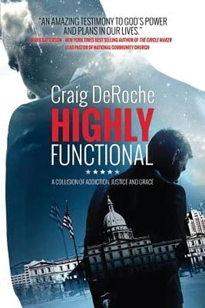 Highly Functional by Mark Batterson, Craig DeRoche