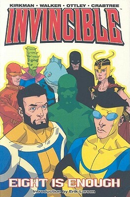 Invincible, Vol. 2: Eight is Enough by Matt Roberts, Erik Larsen, Bill Crabtree, Cory Walker, Cliff Rathburn, Mark Englert, Tony Moore, Robert Kirkman, Dave Johnson, Terry Stevens, Ryan Ottley