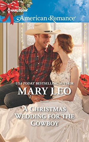 A Christmas Wedding for the Cowboy by Mary Leo