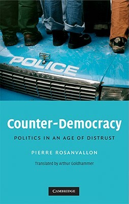 Counter-Democracy by Pierre Rosanvallon, Arthur Goldhammer