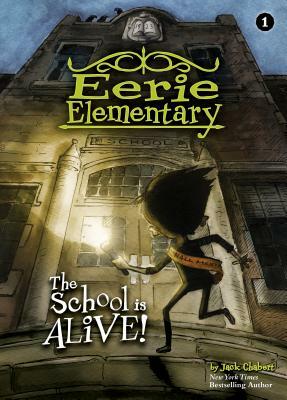 The School Is Alive!: #1 by Jack Chabert