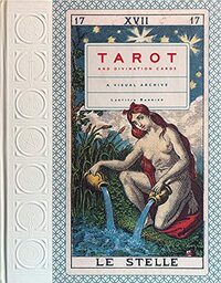 Tarot and Divination Cards: A Visual Archive by Laetitia Barbier