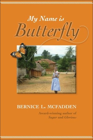 My Name is Butterfly by Bernice L. McFadden