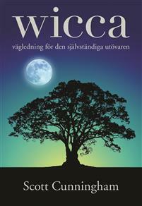 Wicca -vägledning för den självständiga utövaren by Scott Cunningham