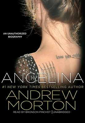 Angelina: An Unauthorized Biography by Andrew Morton