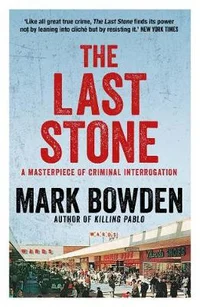 The Last Stone by Mark Bowden